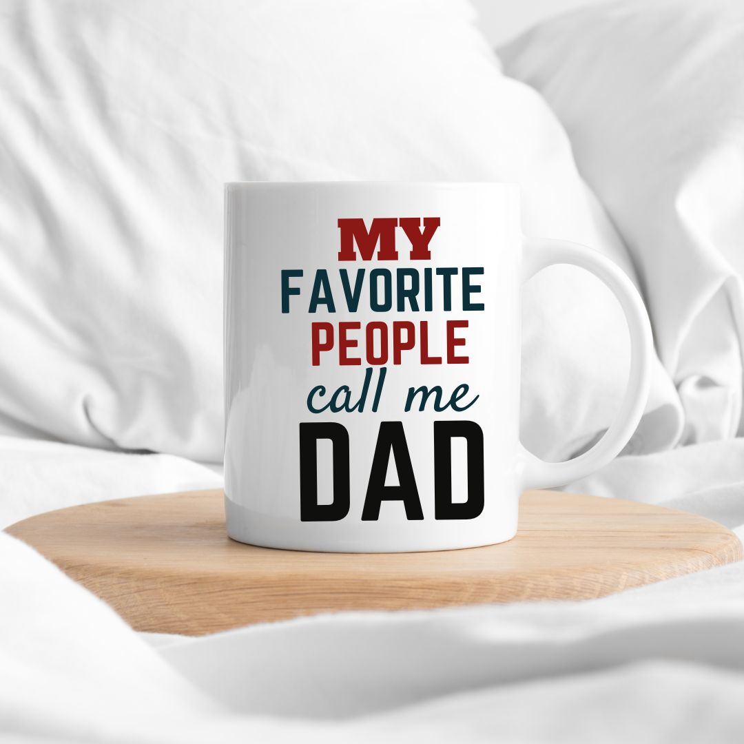 My Favorite People Call Me Dad" 15oz Mug