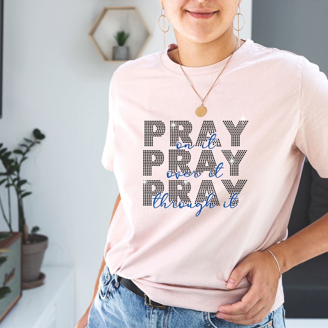 Pray On It Blings T-Shirt